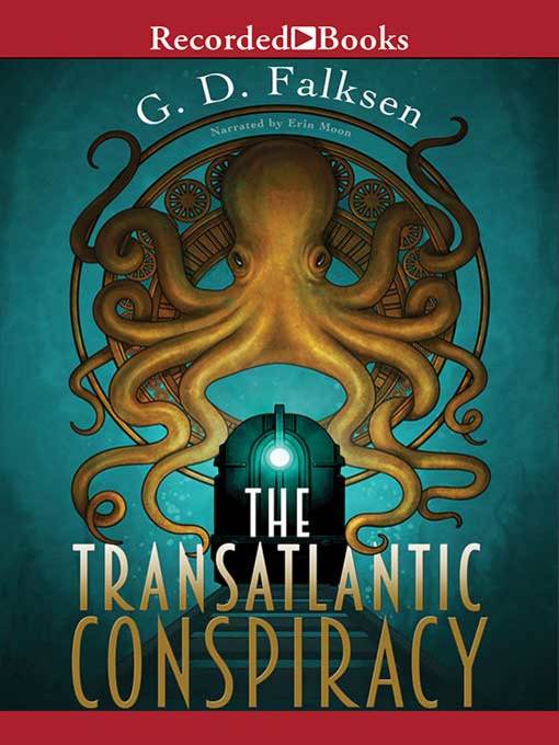 Title details for The Transatlantic Conspiracy by G.D. Falksen - Wait list